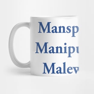 Mansplain Manipulate Malewife Mug